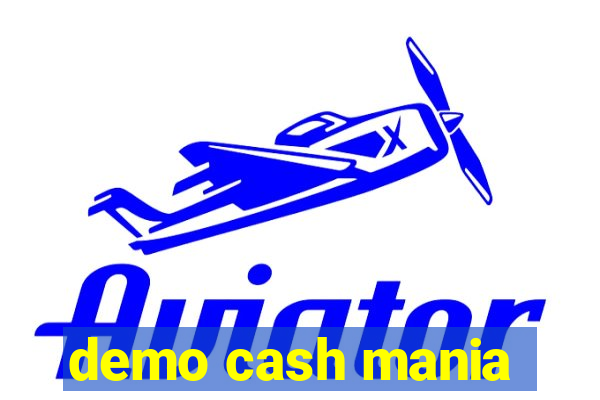 demo cash mania